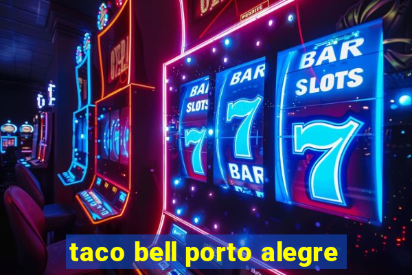 taco bell porto alegre